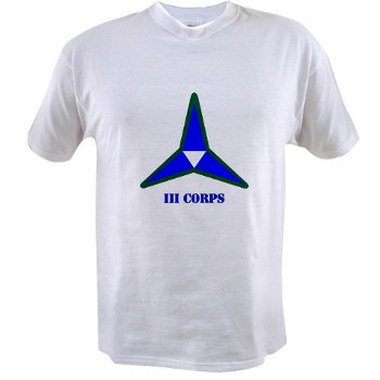 IIICorps - A01 - 04 - SSI - III Corps with Text Value T-shirt - Click Image to Close
