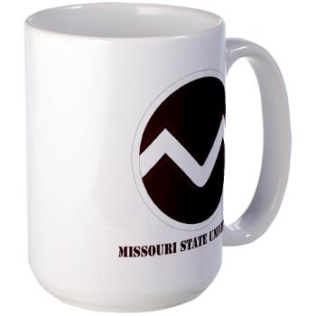 missouristate - M01 - 03 - SSI - ROTC - Missouri State University with Text - Large Mug