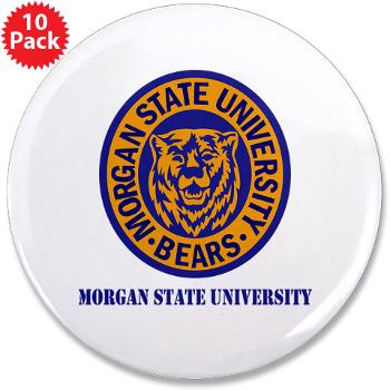 morgan - M01 - 01 - SSI - ROTC - Morgan State University with Text - 3.5" Button (10 pack)