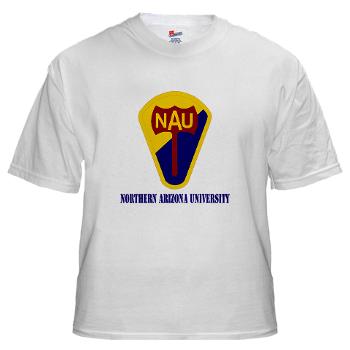 nau - A01 - 04 - SSI - ROTC - Northern Arizona University with Text - White T-Shirt - Click Image to Close