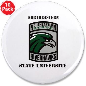 nsuok - M01 - 01 - SSI - ROTC - Northeastern State University with Text - 3.5" Button (10 pack)