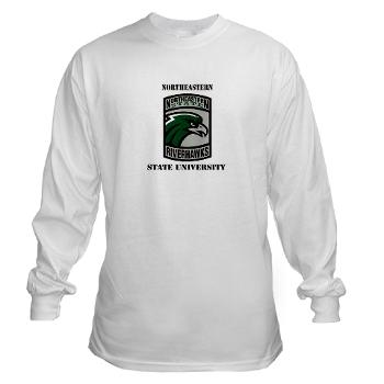 nsuok - A01 - 03 - SSI - ROTC - Northeastern State University with Text - Long Sleeve T-Shirt