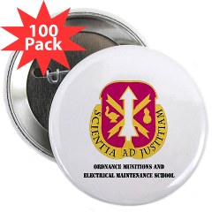 omems - M01 - 01 - DUI - Ordnance Munitions and Electronics Maintenance School with Text - 2.25" Button (100 pack)