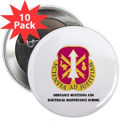 omems - M01 - 01 - DUI - Ordnance Munitions and Electronics Maintenance School with Text - 2.25" Button (10 pack) - Click Image to Close