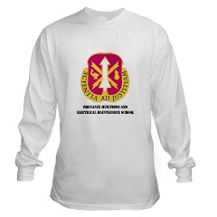 omems - A01 - 03 - DUI - Ordnance Munitions and Electronics Maintenance School with Text - Long Sleeve T-Shirt