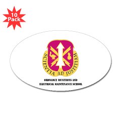 omems - M01 - 01 - DUI - Ordnance Munitions and Electronics Maintenance School with Text - Sticker (Oval 10 pk)
