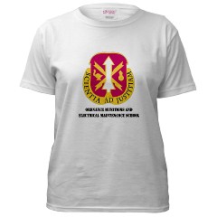 omems - A01 - 04 - DUI - Ordnance Munitions and Electronics Maintenance School with Text - Women's T-Shirt