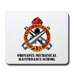 omms - M01 - 03 - DUI - Ordnance Mechanical Maintenance School with Text Mousepad - Click Image to Close