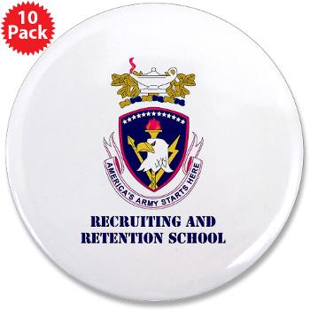 rrs - M01 - 01 - DUI - Recruiting and Retention School with Text 3.5" Button (10 pack)