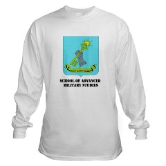 sams - A01 - 03 - DUI - School of Advanced Military Studies Long Sleeve T-Shirt - Click Image to Close