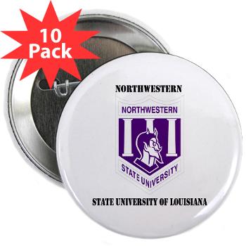 nsula - M01 - 01 - SSI - ROTC - Northwestern State University of Louisiana with Text - 2.25" Button (10 pack) - Click Image to Close