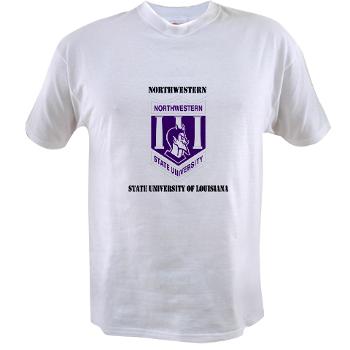 nsula - A01 - 04 - SSI - ROTC - Northwestern State University of Louisiana with Text - Value T-Shirt