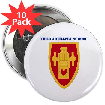 usafas - M01 - 01 - DUI - Field Artillery Center/School with Text 2.25" Button (10 pack)
