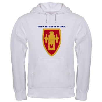 usafas - A01 - 03 - DUI - Field Artillery Center/School with Text Hooded Sweatshirt - Click Image to Close