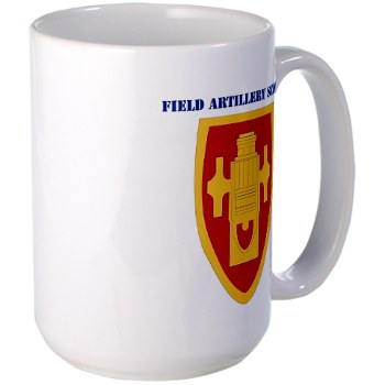 usafas - M01 - 03 - DUI - Field Artillery Center/School with Text Large Mug - Click Image to Close