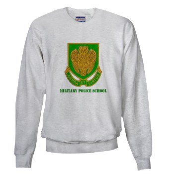 usamps - A01 - 03 - DUI - Military Police School with Text Sweatshirt