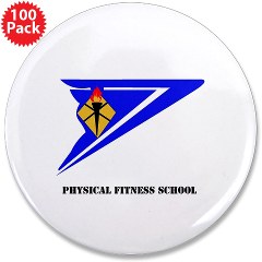 usapfs - M01 - 01 - DUI - Physical Fitness School with Text 3.5" Button (100 pack)