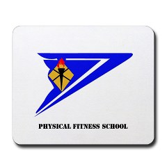 usapfs - M01 - 03 - DUI - Physical Fitness School with Text Mousepad - Click Image to Close