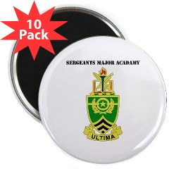 usasma - M01 - 01 - DUI - Sergeants Major Academy with Text - 2.25" Magnet (10 pack)