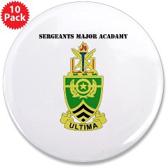 usasma - M01 - 01 - DUI - Sergeants Major Academy with Text - 3.5" Button (10 pack)