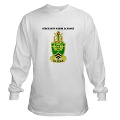 usasma - A01 - 03 - DUI - Sergeants Major Academy with Text - Long Sleeve T-Shirt